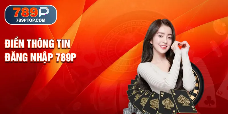 Điền thông tin đăng nhập 789P