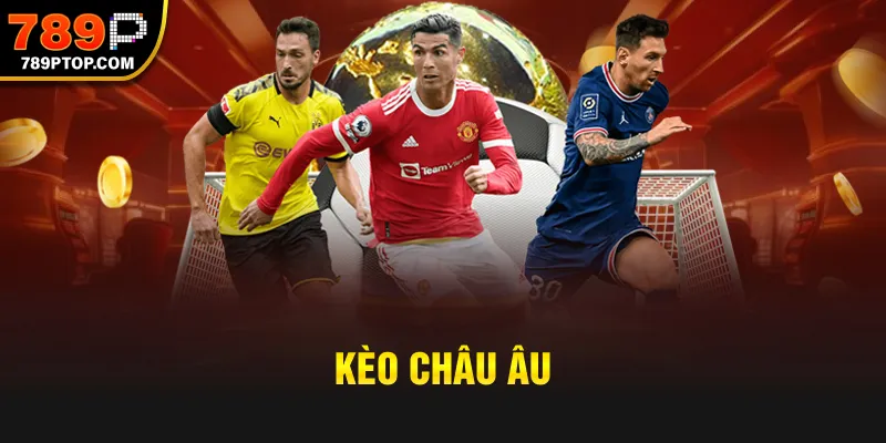 Kèo Châu Âu