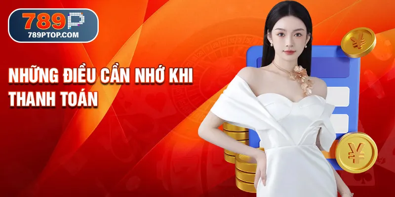 Những điều cần nhớ khi thanh toán tại nhà cái hiện nay