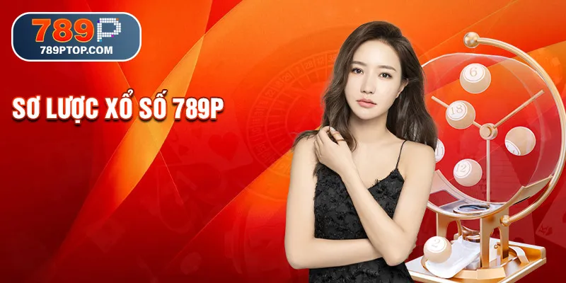 Sơ lược xổ số 789p