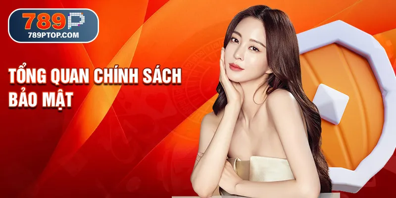 Tổng quan chính sách bảo mật